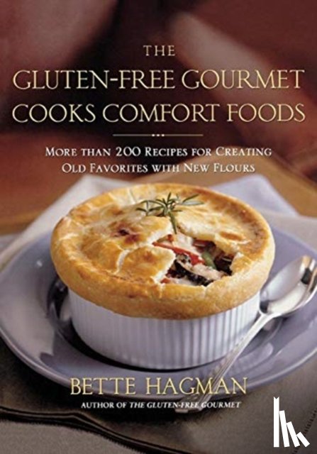 Hagman, Bette - The Gluten-Free Gourmet Cooks Comfort Foods