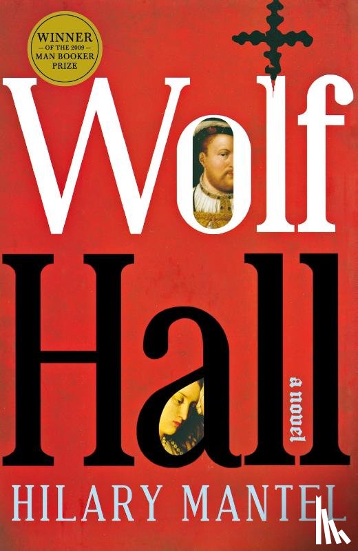 Mantel, Hilary - Wolf Hall