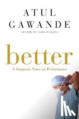 Gawande, Atul - Better