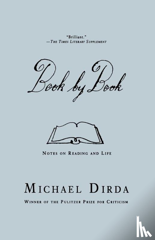 Dirda, Michael (Washington Post Book World) - Notes on Reading and Life