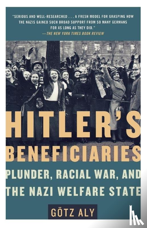 G TZ ALY - HITLERS BENEFICIARIES