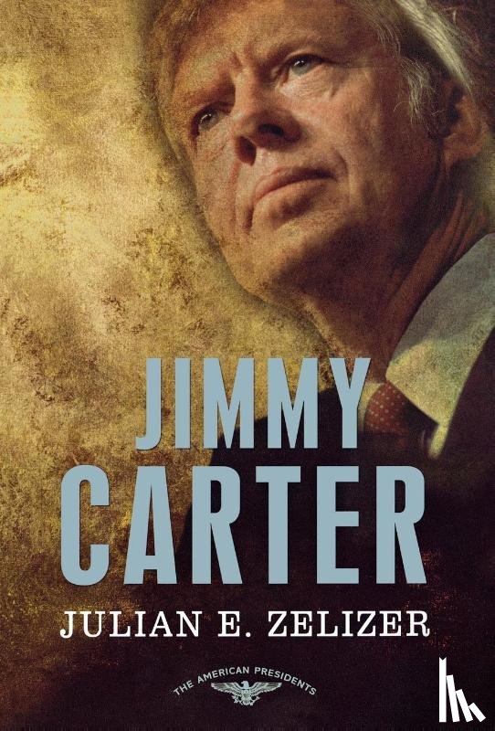 Zelizer, Julian E. - Zelizer, J: Jimmy Carter