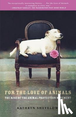 Shevelow, Kathryn - For the Love of Animals