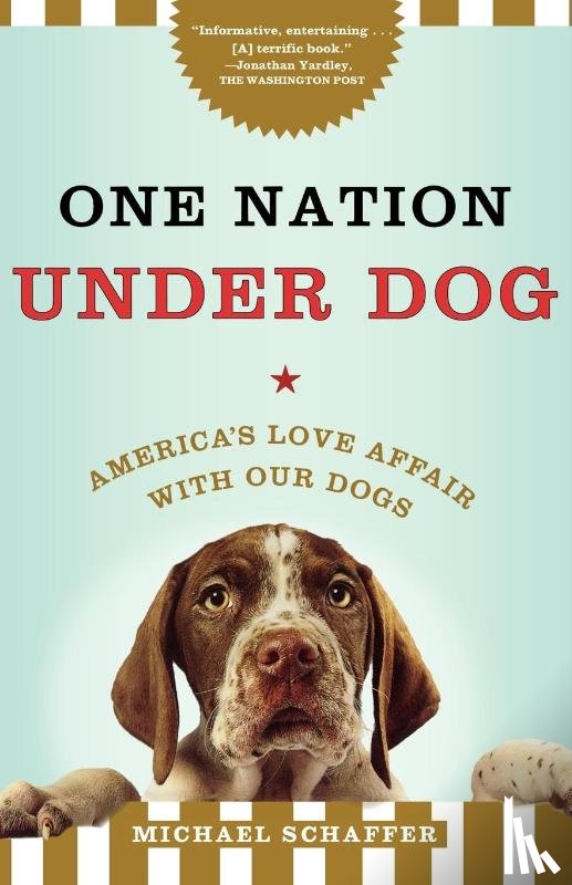 Schaffer, Michael - One Nation Under Dog