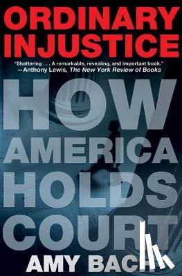 Bach, Amy - Ordinary Injustice