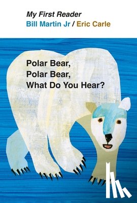 Martin, Bill - Polar Bear, Polar Bear, What Do You Hear?