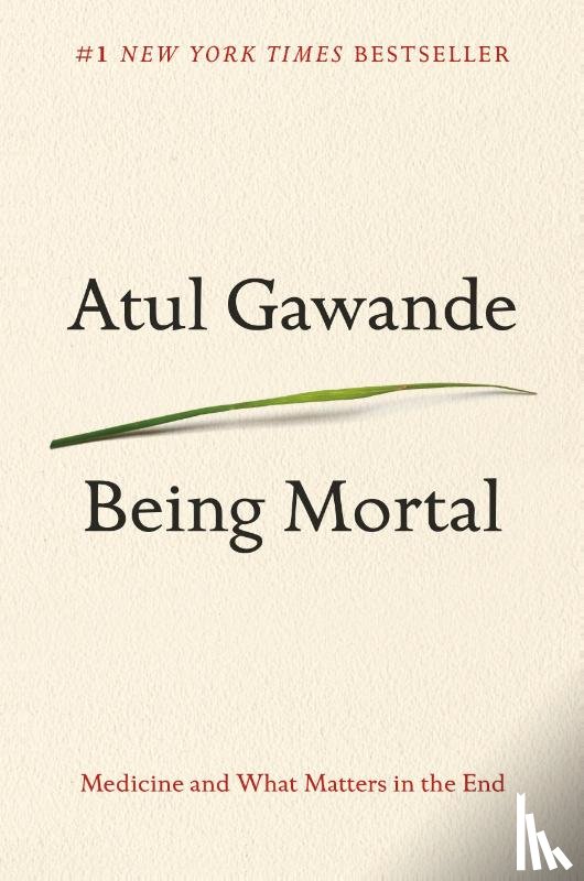 Gawande, Atul - Being Mortal