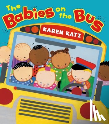 Katz, Karen - The Babies on the Bus