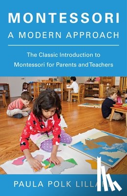 Lillard, Paula Polk - Montessori: A Modern Approach