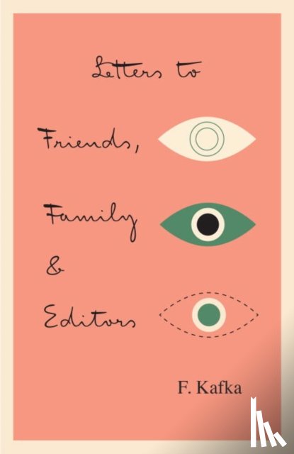 Kafka, Franz - Letters to Friends, Family, and Editors