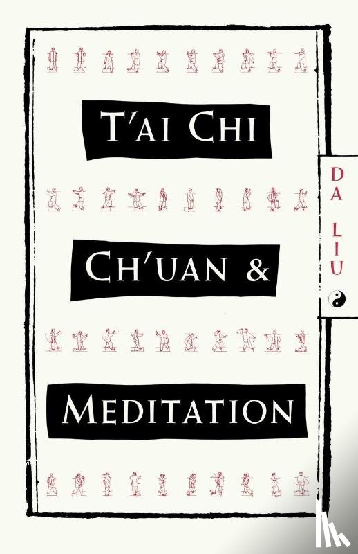 Liu, Da - T'Ai Chi Ch'Uan and Meditation