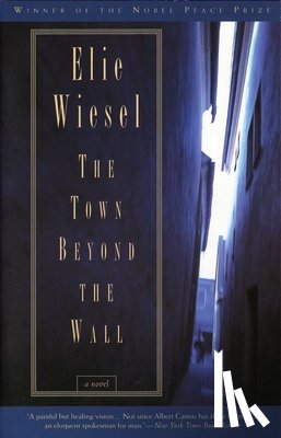Wiesel, Elie - The Town Beyond the Wall