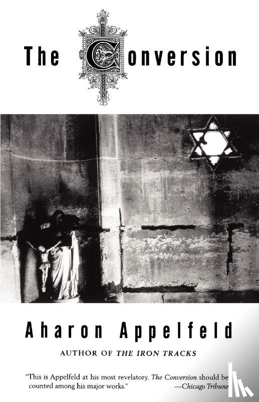 Appelfeld, Aharon - The Conversion