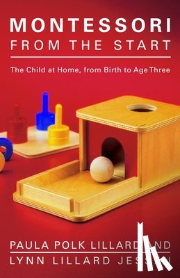 Lillard, Paula Polk, Jessen, Lynn Lillard - Montessori from the Start
