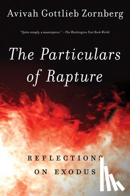Zornberg, Avivah Gottlieb - The Particulars of Rapture