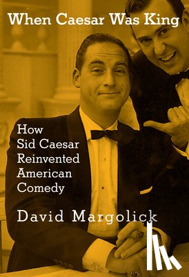 Margolick, David - When Caesar Was King