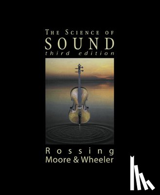 Rossing, Thomas - The Science of Sound