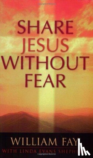 Evans Shepherd, Linda, Fay, Bill, Fay, William - Share Jesus Without Fear