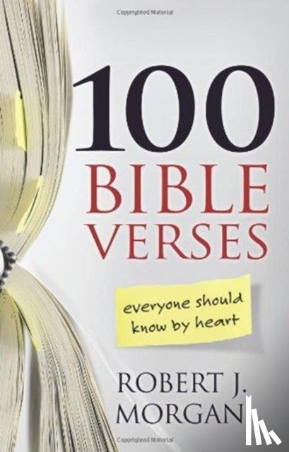 Morgan, Robert J. - 100 Bible Verses Everyone Should Know by Heart