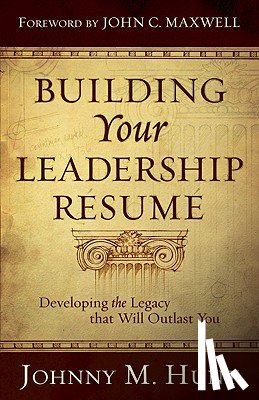 Johnny M. Hunt - Building Your Leadership Resume