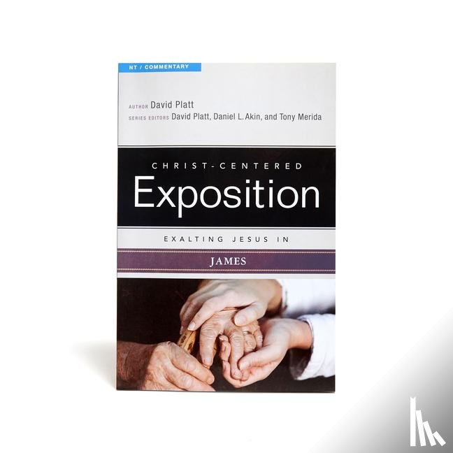Platt, David - Platt, D: Exalting Jesus in James