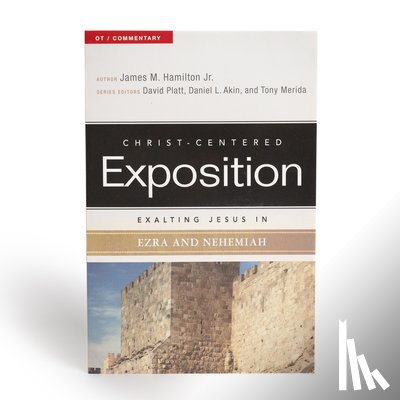 Hamilton Jr, James M - Hamilton Jr, J: Exalting Jesus in Ezra and Nehemiah