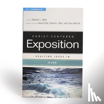 Akin, Dr. Daniel L. - Exalting Jesus in Mark