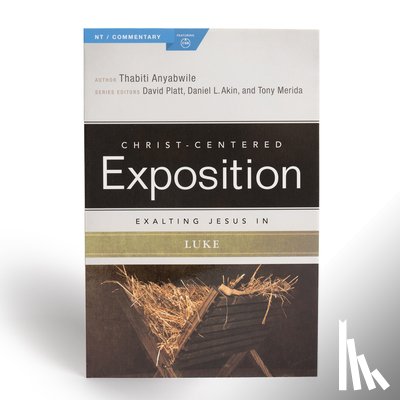 Anyabwile, Thabiti - Exalting Jesus in Luke