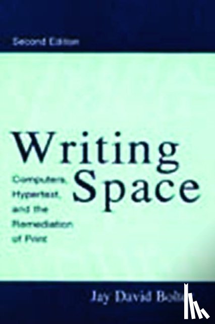 Bolter, Jay David - Writing Space