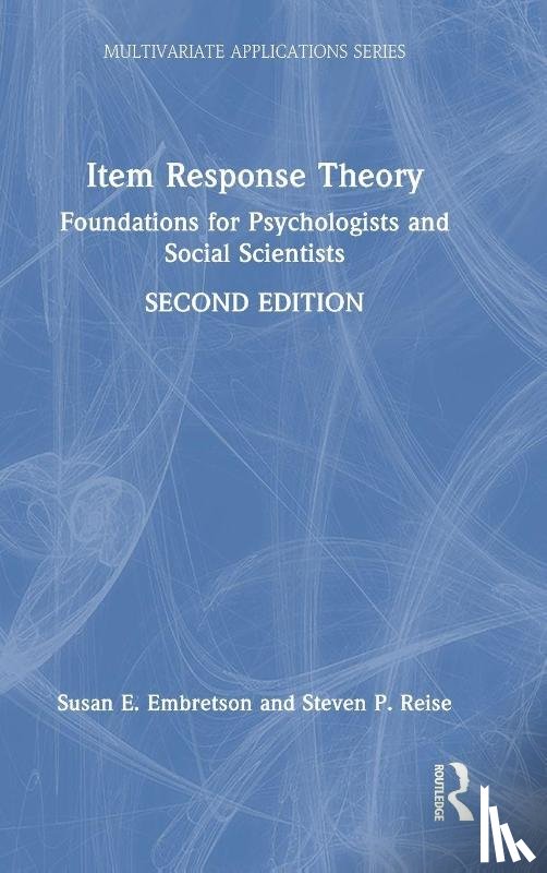 Embretson, Susan E. (Georgia Institute of Technology, Reise, Steven P. (University of California - Item Response Theory