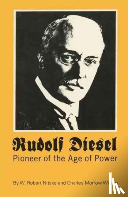 Nitske, W. Robert, Wilson, Charles Morrow - Rudolf Diesel