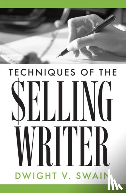 Swain, Dwight V. - Techniques of the Selling Writer