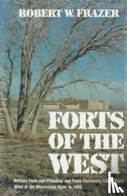 Robert W. Frazer - Forts of the West