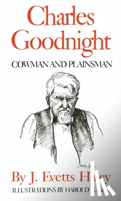 Haley, J. Evetts - Charles Goodnight