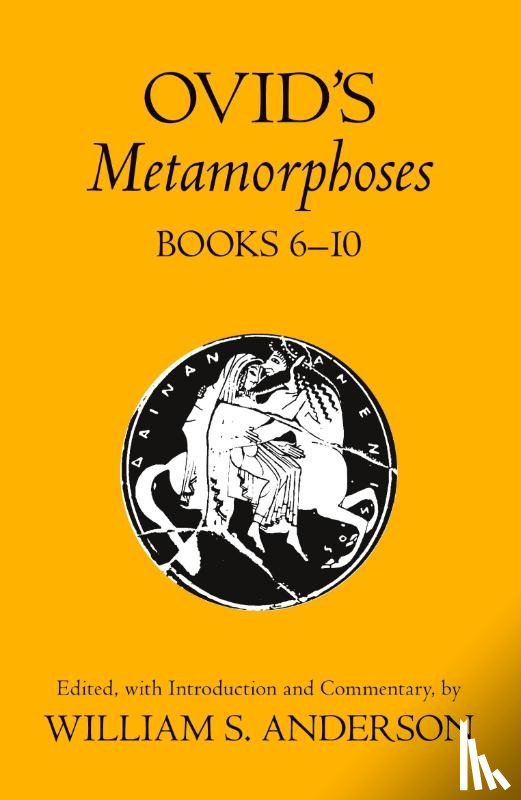 Anderson, William S. - Ovid's Metamorphoses, Books 6-10