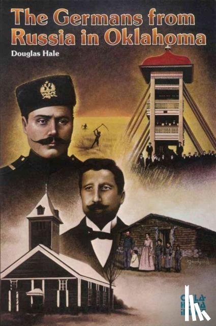 Douglas Hale - The Germans from Russia in Oklahoma