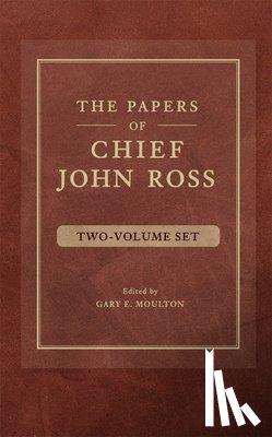 Ross, John - The Papers of Chief John Ross (2 volume set)