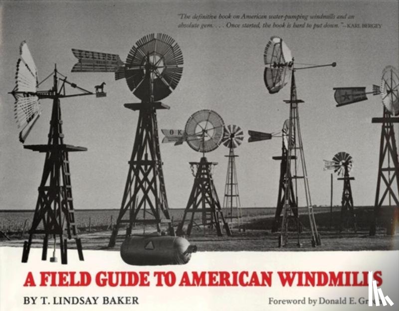 Baker, T. Lindsay - A Field Guide to American Windmills