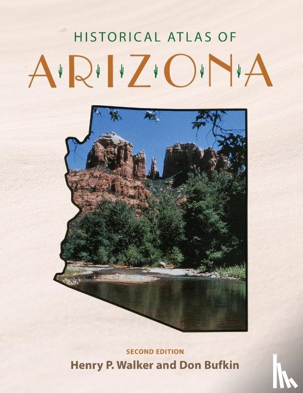 Walker, Henry Pickering, Bufkin, Don - Historical Atlas of Arizona