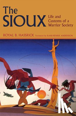 Hassrick, Royal B., etc. - The Sioux