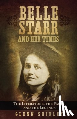 Shirley, Glenn - Belle Starr and Her Times