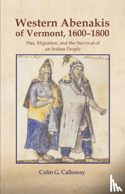 Calloway, Colin G. - The Western Abenakis of Vermont, 1600-1800