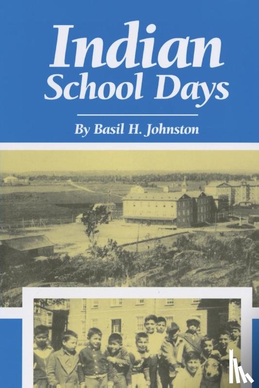 Johnston, Basil H. - Indian School Days