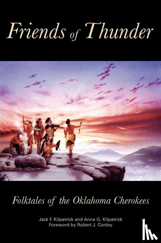Kilpatrick, Jack F., Kilpatrick, Anna G. - Friends of Thunder