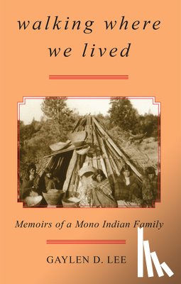 Gaylen D. Lee - Walking Where We Lived