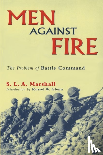 Marshall, S. L. A. - Men Against Fire