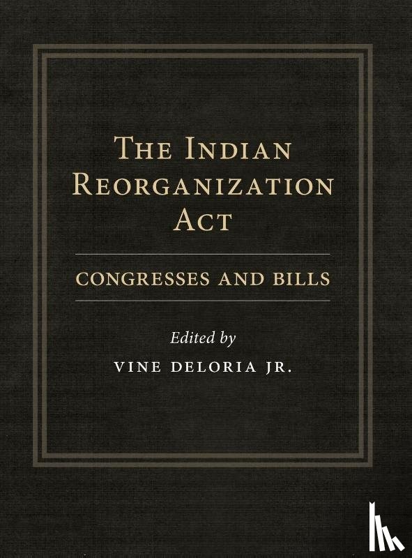 Deloria, Vine - The Indian Reorganization Act