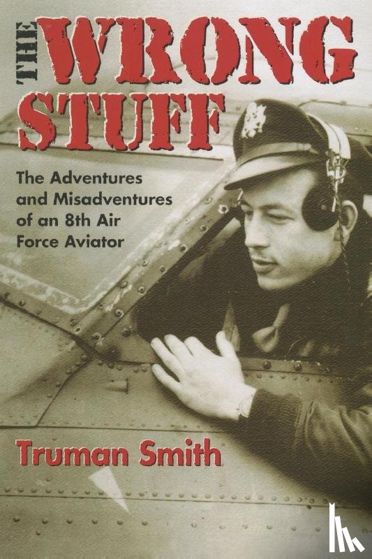 Truman Smith - The Wrong Stuff