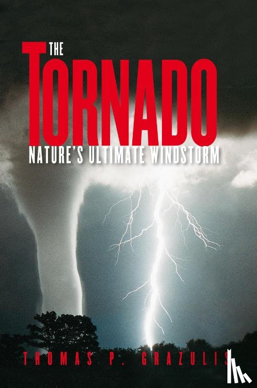 Thomas P. Grazulis - The Tornado