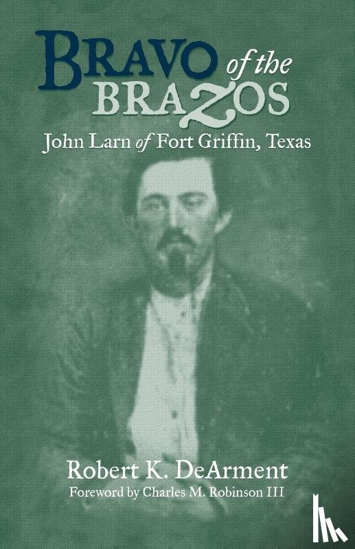 DeArment, Robert K. - Bravo of the Brazos